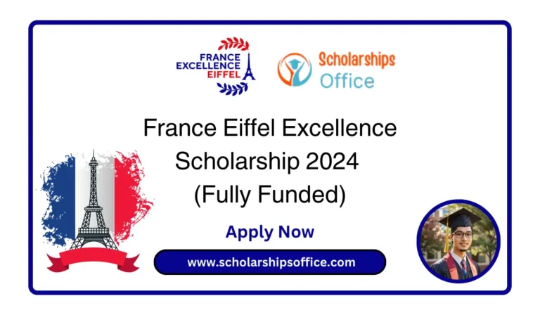 France Eiffel Excellence Scholarship 2024 (Fully Funded)
