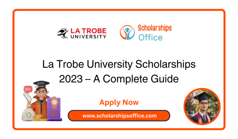 La Trobe University Scholarships 2023 – A Complete Guide