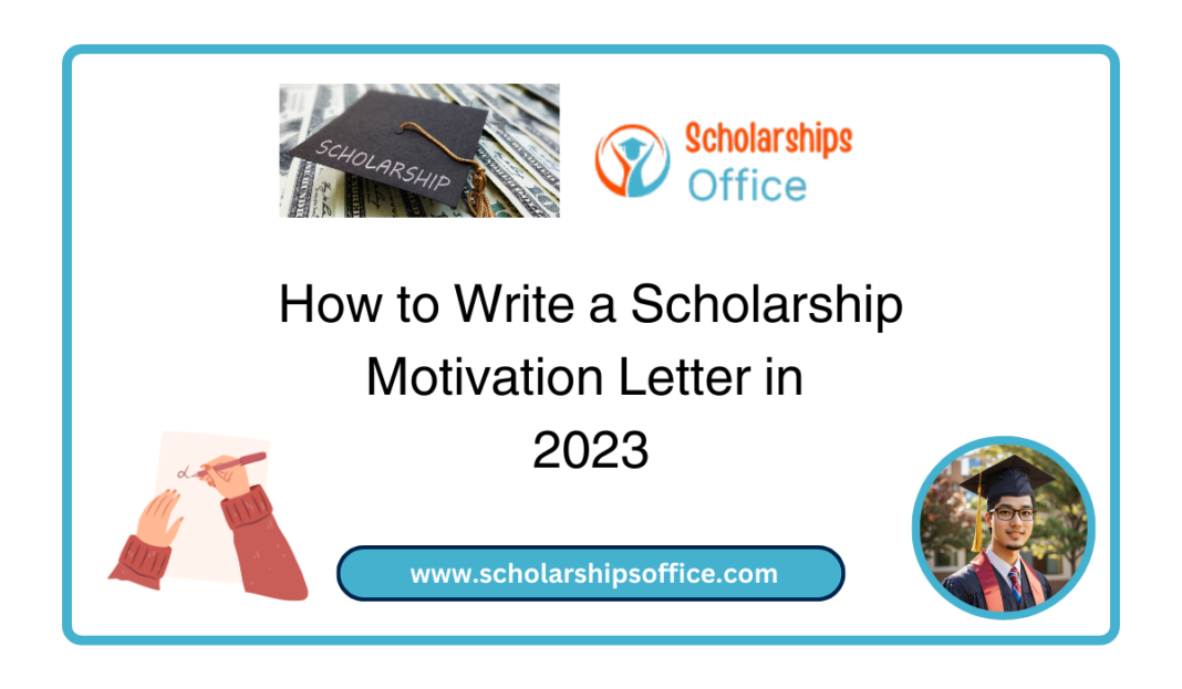 How to Write a Scholarship Motivation Letter in 2023 - Scholarships Office