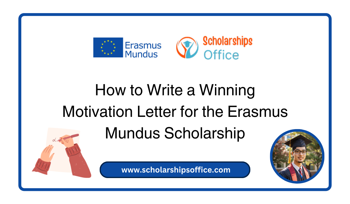 How to Write a Winning Motivation Letter for the Erasmus Mundus Scholarship